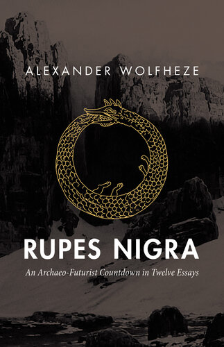 Rupes Nigra: An Archaeo-Futurist Countdown in Twelve Essays