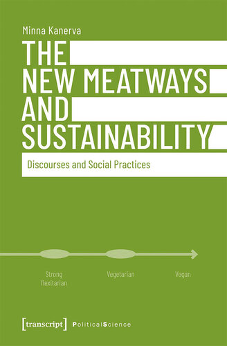 The New Meatways and Sustainability: Discourses and Social Practices