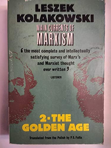 Main Currents of Marxism Volume 2 - The Golden Age