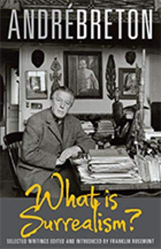 What Is Surrealism? Selected Writings