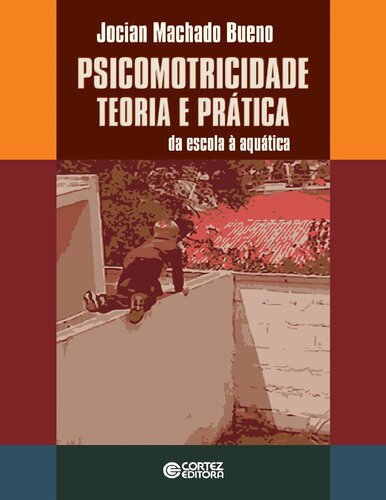 Psicomotricidade_teoria e prática da escola à aquática