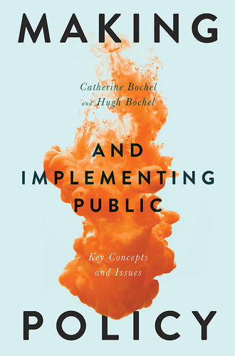 Making and Implementing Public Policy: Key Concepts and Issues