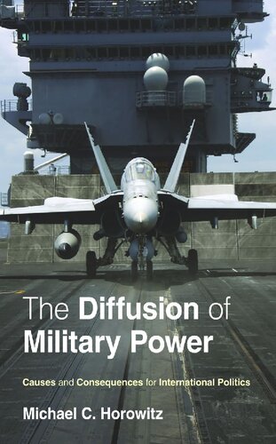 The Diffusion Of Military Power: Causes And Consequences For International Politics