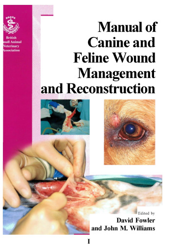 BSAVA Manual of Canine and Feline Wound Management and Reconstruction 