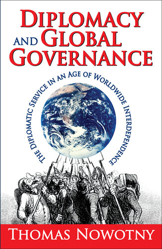 Diplomacy and Global Governance: The Diplomatic Service in an Age of Worldwide Interdependence