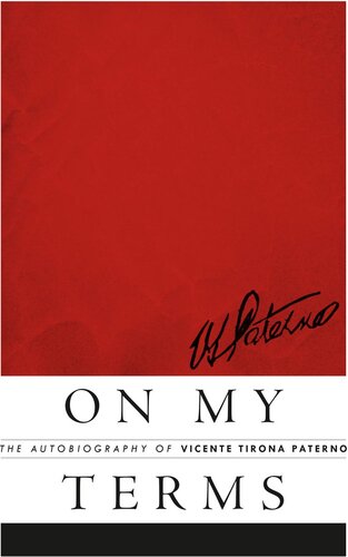 On My Terms: The Autobiography of Vicente Tirona Paterno