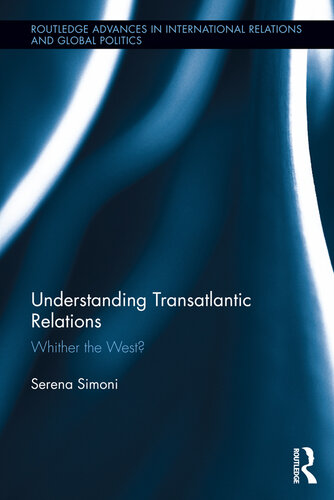 Understanding Transatlantic Relations: Whither the West?