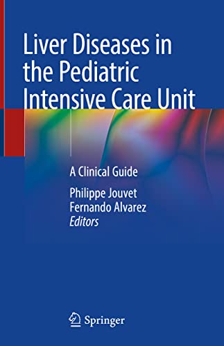 Liver Diseases in the Pediatric Intensive Care Unit: A Clinical Guide