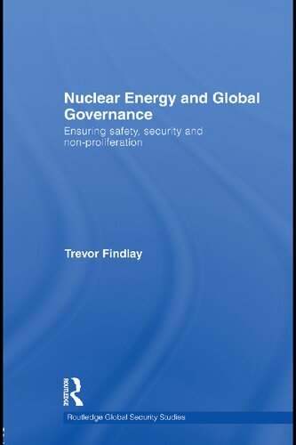 Nuclear Energy And Global Governance: Ensuring Safety, Security And Non-proliferation