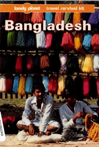 Bangladesh: A Travel Survival Kit