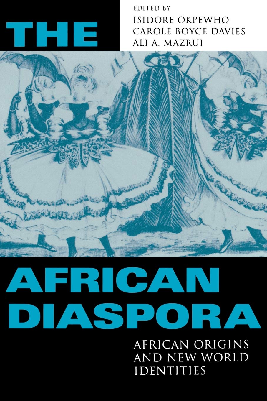 The African Diaspora: African Origins and New World Identities