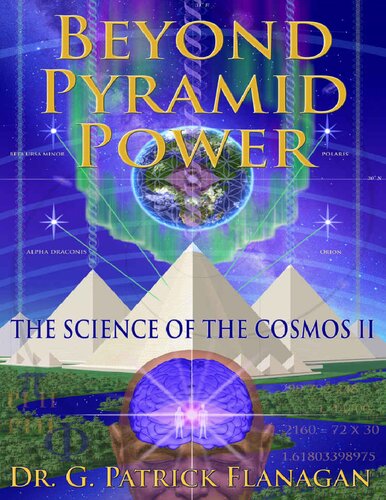 Beyond Pyramid Power - The Science of the Cosmos II