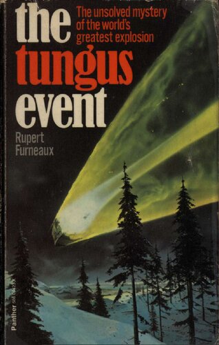 Tungus event - the unsolved mystery of the world’s greatest explosion