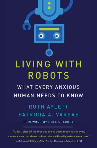 Living With Robots: What Every Anxious Human Needs To Know