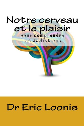 Notre cerveau et le plaisir