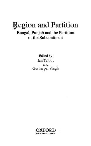 Region and partition : Bengal, Punjab and the partition of the subcontinent