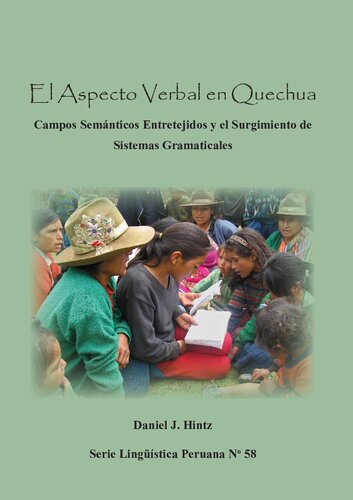 El Aspecto Verbal en Quechua. Campos Semánticos Entretejidos y el Surgimiento de Sistemas Gramaticales