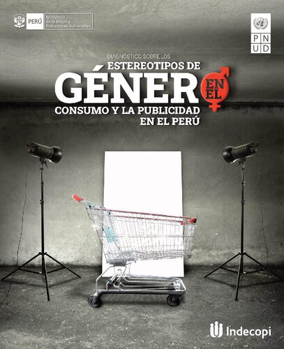 Diagnóstico sobre los estereotipos de género en el consumo y la publicidad en el Perú