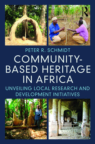 Community-based heritage in Africa : Unveiling local research and development initiatives