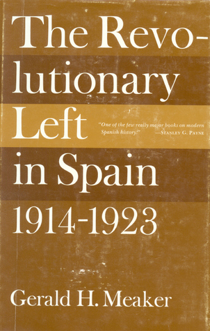 The Revolutionary Left in Spain: 1914-1923