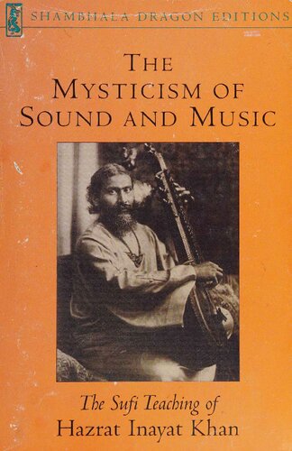 The Mysticism of Sound and Music: The Sufi Teaching of Hazrat Inayat Khan