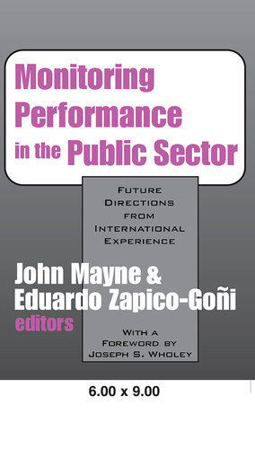 Monitoring Performance in the Public Sector: Future Directions From International Experience