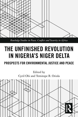 The Unfinished Revolution in Nigeria's Niger Delta: Prospects for Environmental Justice and Peace