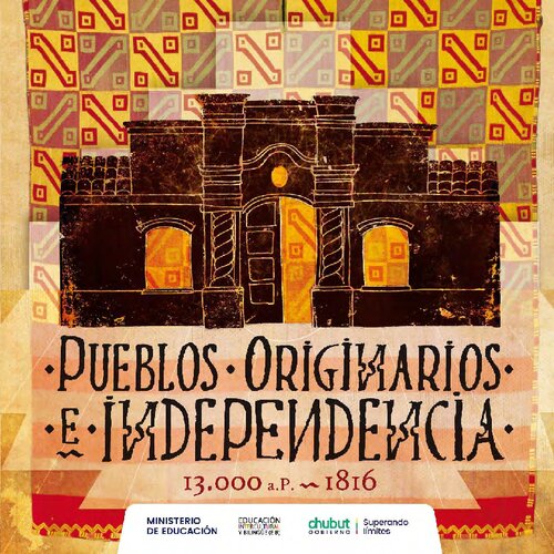 Pueblos Originarios e Independencia. 13.000 a.P. - 1816