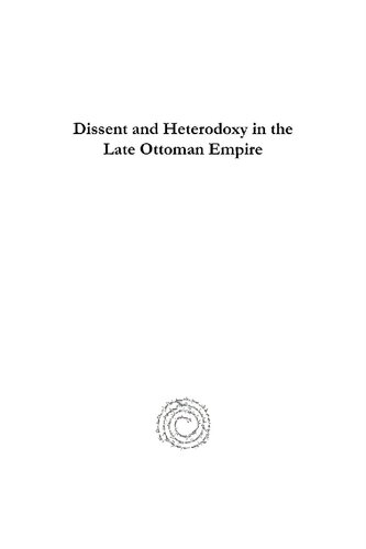 Dissent and Heterodoxy in the Late Ottoman Empire: Reformers, Babis and Baha'is