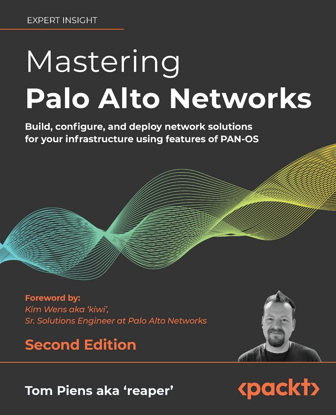 Mastering Palo Alto Networks: Build, configure, and deploy network solutions for your infrastructure using features of PAN-OS, 2nd Edition