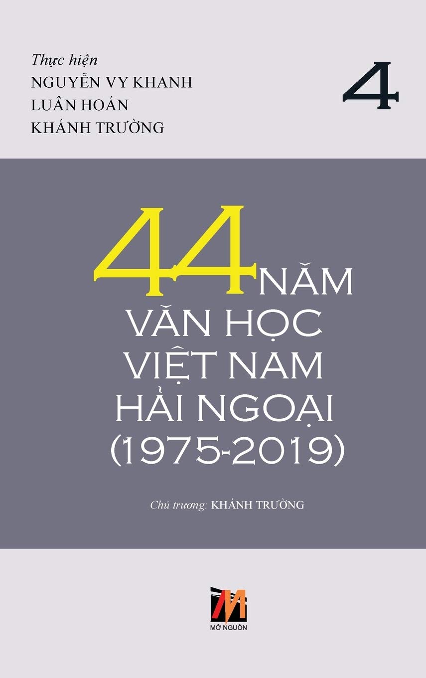 44 Năm Văn Học Việt Nam Hải Ngoại (1975-2019) - Tập 4 (Vietnamese Edition)