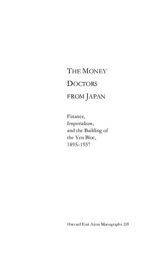 The Money Doctors from Japan: Finance, Imperialism, and the Building of the Yen Bloc, 1895-1937