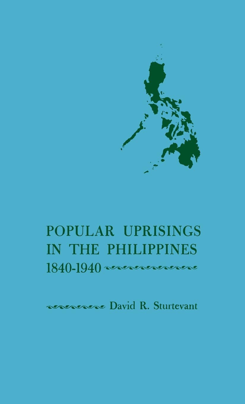 Popular Uprisings in the Philippines, 1840-1940