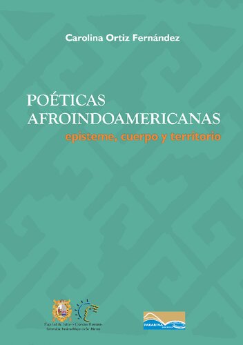 Poéticas afroindoamericanas: episteme, cuerpo y territorio