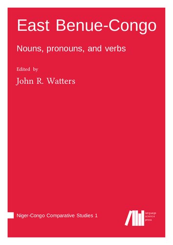 East Benue-Congo: Nouns, pronouns, and verbs (Niger-Congo Comparative Studies 1)