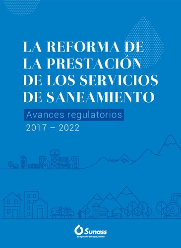 La reforma de la prestación de los servicios de saneamiento (Perú). Avances regulatorios 2017-2022