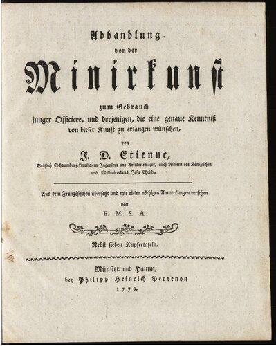 Abhandlung von der Minirkunst [Minierkunst] zum Gebrauch junger Offiziere und denjenigen, die eine genaue Kenntnis von dieser Kunst zu erlangen wünschen