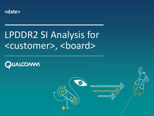 Qualcomm LPDDR2 SI Analysis