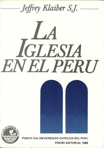 La Iglesia en el Perú. Su historia social desde la independencia