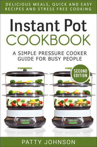 Instant Pot Cookbook: A Simple Pressure Cooker Guide for Busy People