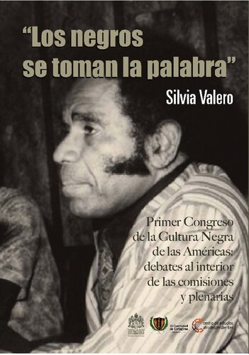 “Los negros se toman la palabra”. Primer Congreso de la Cultura Negra de las Américas (1977): debates al interior de las comisiones y plenarias