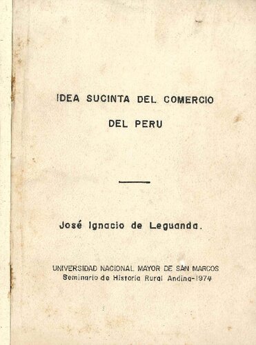 Idea sucinta del Comercio del Perú y Medios de Prosperarlo con una Noticia General de sus Producciones [1794]