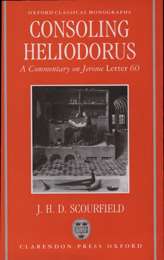 Consoling Heliodorus: a commentary on Jerome, Letter 60