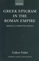 Greek Epigram in the Roman Empire: Martial's Forgotten Rivals