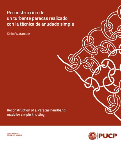 Reconstrucción de un turbante paracas realizado con la técnica de anudado simple / Reconstruction of a Paracas headband made by simple knotting