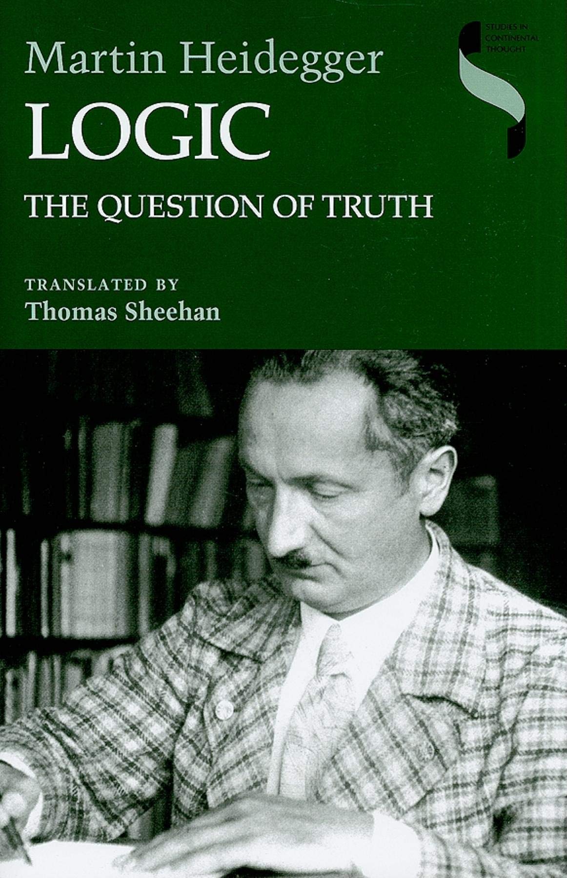 Logic: The Question of Truth (Studies in Continental Thought)