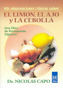 Mis Observaciones Clínicas Sobre el Limón, el Ajo y la Cebolla