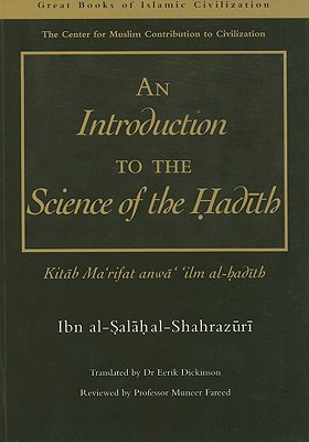 An Introduction to the Science of the Hadith: Kitab Mar'rifat Anwa' 'Ilm Al-Hadith