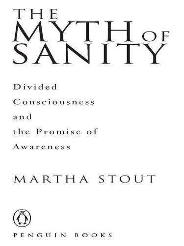 The Myth of Sanity: Divided Consciousness and the Promise of Awareness