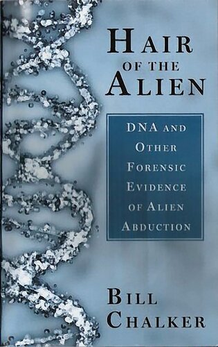 Hair of the Alien: DNA and Other Forensic Evidence for Alien Abductions